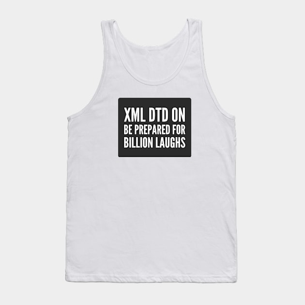 Secure Coding XML DTD ON Prepare For Billion Laughs Black Background Tank Top by FSEstyle